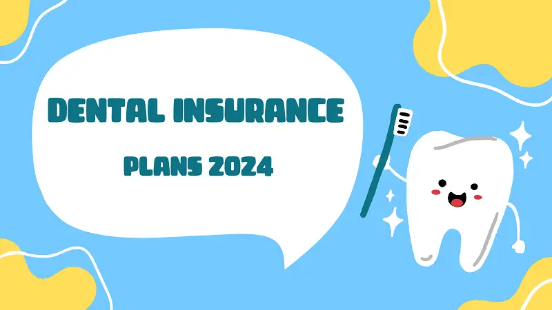 Top 10 Dental Insurance Plans for Comprehensive Coverage in 2024