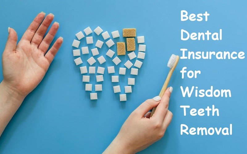 Tips to Find the Best Dental Insurance for Wisdom Teeth Removal